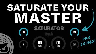 How to Saturate Your Master