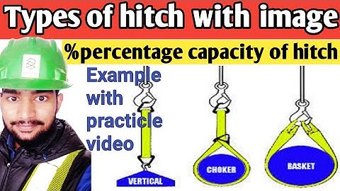 Types of hitch in Hindi ! vertical hitch! choker hitch ! Basket Hitch ! Rigger interview question