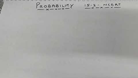 Probability NCERT 15.2 by Palak khandelwal