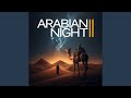 Arabian Night II