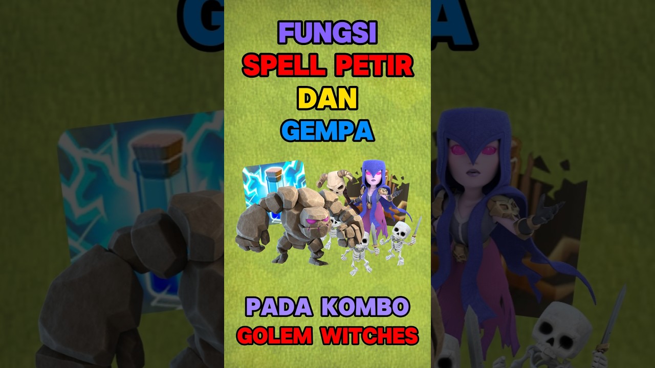 Fungsi Spell Petir dan Gempa pada kombo Golem Witch?? 