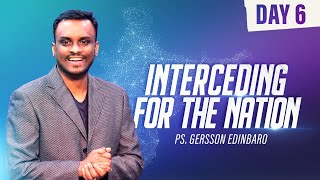 INTERCEDING FOR THE NATION - DAY 6 | PASTOR GERSSON EDINBARO