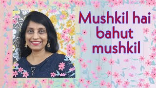 #102| How to sing Mushkil hai bahut mushkil | RAAG PAHADI | Mahal (1949)