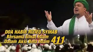 DOA HABIB RIZIEQ SYIHAB - Aksi Bela Islam 411 2016