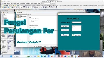 Fungsi Perulangan For Dengan Aplikasi Borland Delphi 7