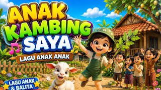ANAK KAMBING SAYA 🐐 | Lagu Anak Anak Indonesia | Lagu Anak & Balita Terpopuler