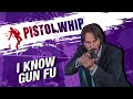 I know Gun Fu - Pistol Whip (Download The Future - Hard)