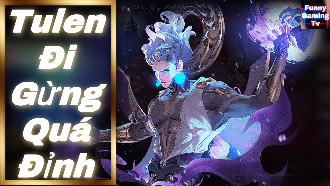 Lien Quan |  Experience the new skin Tulen Tan Nien Guardian with FUNNY GAMING TV