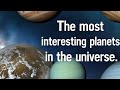 Самые интересные планеты во Вселенной  | планеты во вселенной | путешествие в космосе