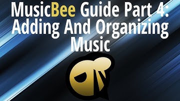 MusicBee Guide Part 4: Adding and Organizing Music