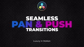Seamless Pan & Push Transitions DaVinci Resolve Templates