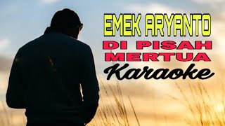 DI PISAH MERTUA (Karaoke Lirik) - EMEK ARYANTO