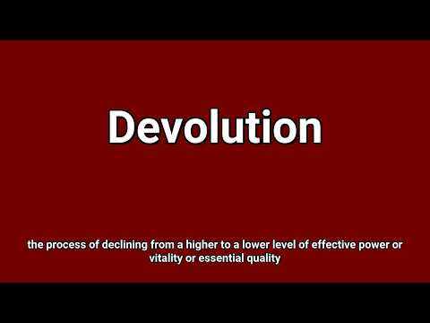 'Devolution' Meaning and Pronunciation