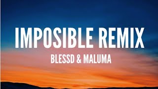 Blessd, Maluma - IMPOSIBLE (REMIX) (Letra / Lyrics)