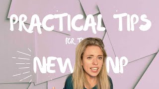 Practical Tips for the New NP