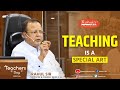 Teaching is a Special Art..
