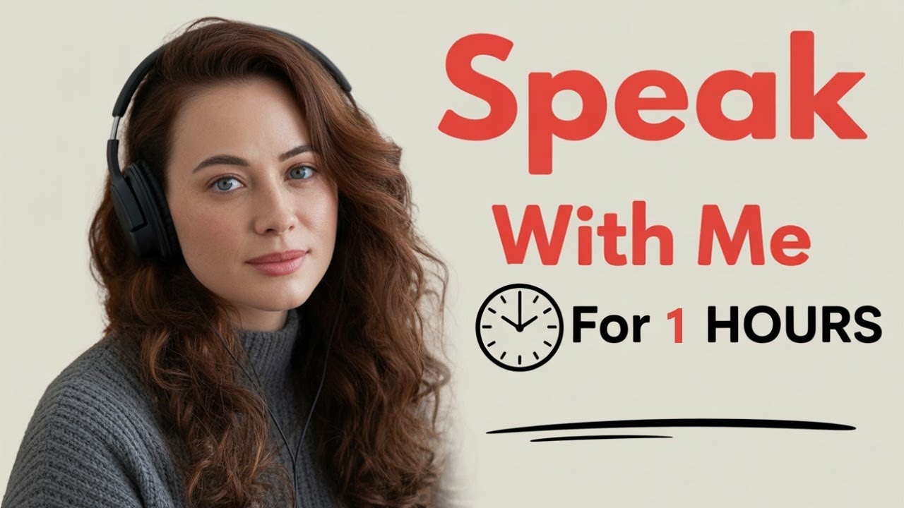 Speak with Me | 1 Hour English Speaking Practice - YouTube