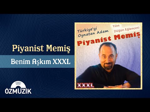 Piyanist Memiş - Benim Aşkım XXXL (Official Audio)