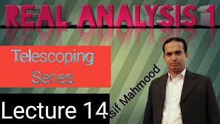 Telescoping Series | Lecture 14 | Real Analysis | Urdu/Hindi