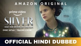 Silver and the Book of Dreams Hindi Dubbed | Silver and the Book of Dreams Trailer Hindi Prime Video