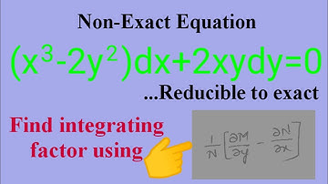 (x^3-2y^2)dx+2xydy=0 #NonExact L596 @MathsPulseChinnaiahKalpana
