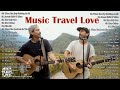 Music travel love greatest hits full album  best songs of music travel love   music cover
