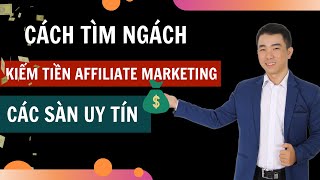 Hướng dẫn Tìm Ngách Kiếm Tiền Tiếp Thị Liên Kết - NetWork Uy Tín Và Hoa Hồng Cao Affiliate Marketing