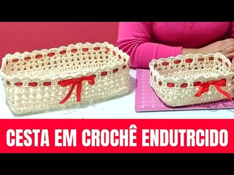 CESTA PARA DECORAÇÕES EM CROCHÊ ENDURECIDO