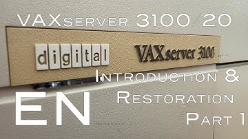 DEC (digital) VAX / VAXserver 3100 Model 20 Introduction and Restoration - Part 1