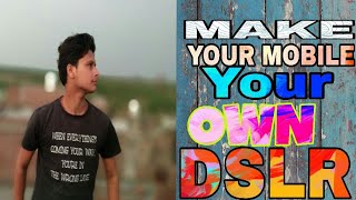 convert Android phone into a DSLR camera|make your android mobile a DSLR|💯% working|2018|Trusted screenshot 4