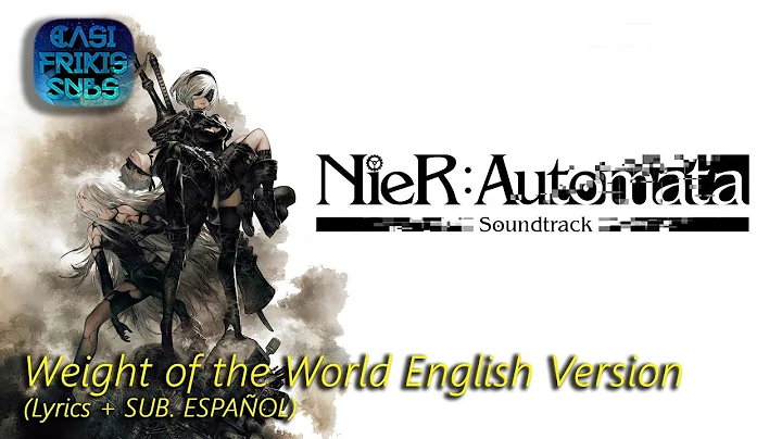 Weight of the World English Version - NieR: Automa...