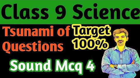 Sound MCQ  4 || Class 9  || Chapter 12  ||  Science || Target 100%  Marks Ncert  ||