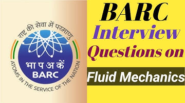 BARC Interview Ques From Fluid mechanics I BARC Ranker Interview Details