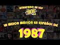 LAS MEJORES CANCIONES DE 1987 EN ESPAÑOL