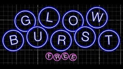 Glow Burst Android HD GamePlay Trailer Tutorial