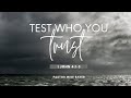 Test Who You Trust – 1 John 4:1-3