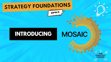 Strategy Foundations - Eps5: Introducing Mosaic