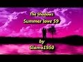 The shadows  summer love 59