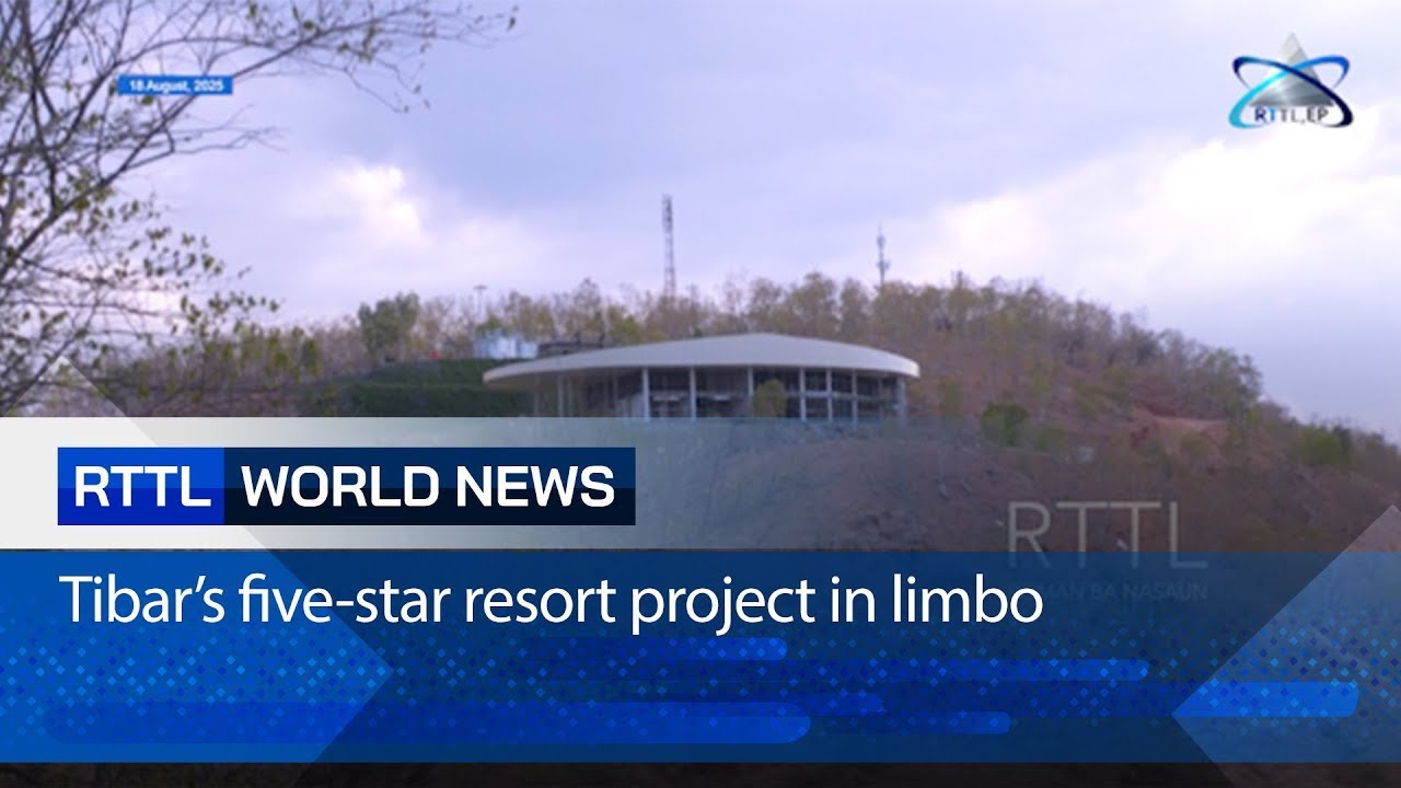 Tibar’s five-star resort project in limbo
