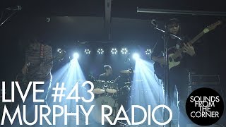 Sounds From The Corner : Live #43 Murphy Radio