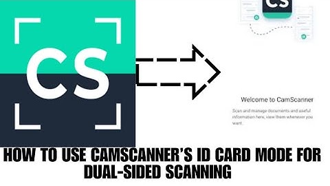 HOW TO USE CAMSCANNER’s ID CARD MIDE FOR DUAL-SIDED SCANNING