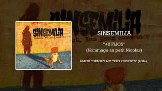 SINSEMILIA - + 2 flics (Hommage au petit Nicolas)