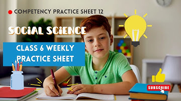 6th Class Social Science weekly practice sheet 12 Competency Based PSEB #knowledgejunction