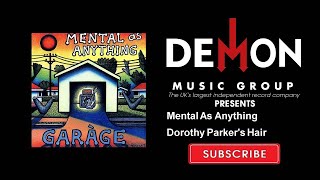 Watch Mental As Anything Dorothy Parkers Hair video