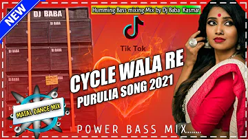 Cycle wala re cycle wala purulia song dj mix full matal dance mix dj song mix by dj baba kasmar