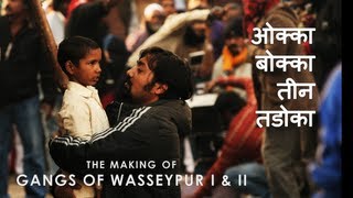 Gangs of Wasseypur - Making Uncut | The Roots of Revenge from Wasseypur | GOW I & II
