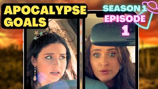 Apocalypse Goals S1 Episode 1