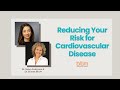 How to Reduce Your Risk for Cardiovascular Disease