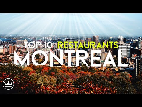 वीडियो: मॉन्ट्रियल में शीर्ष रेस्टोरेंट