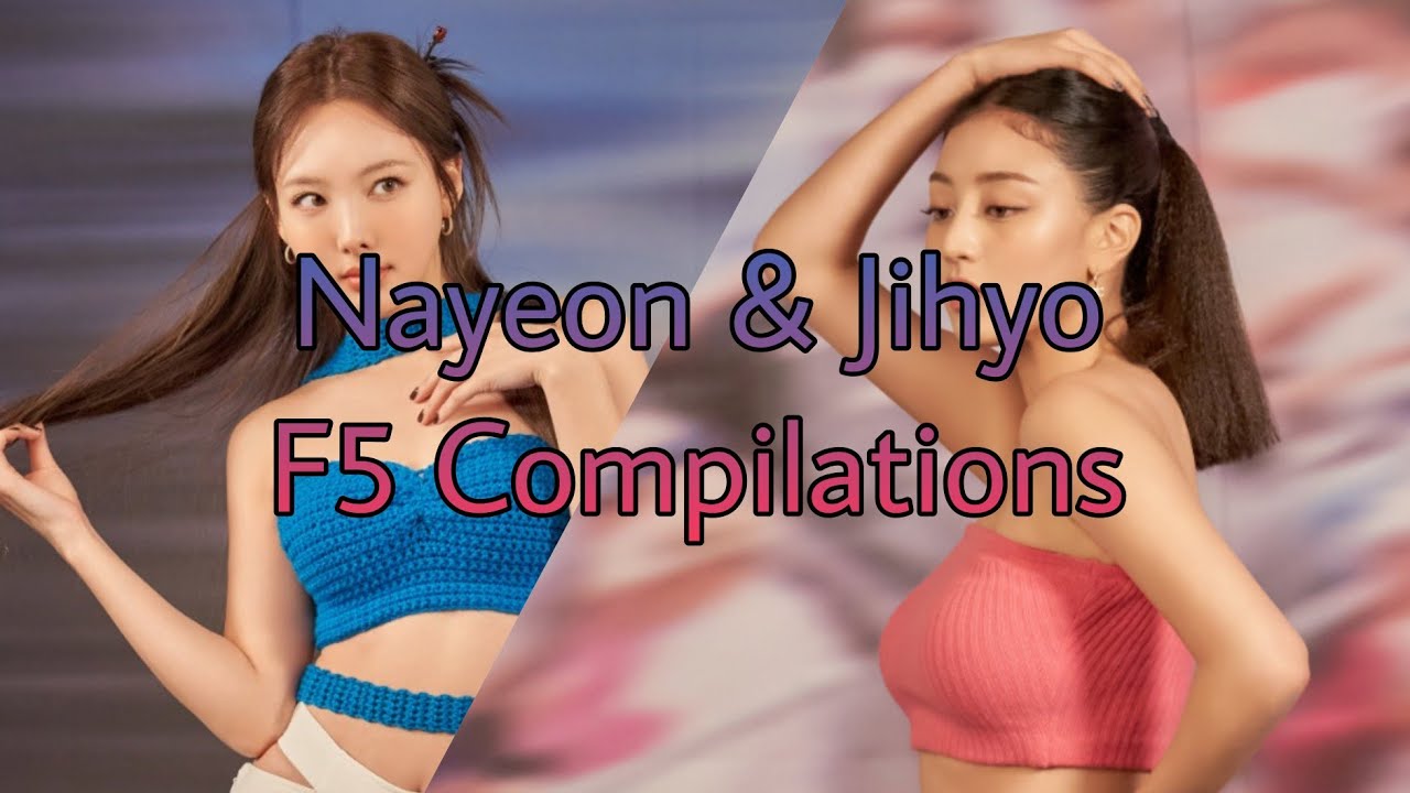 Nayeon & Jihyo (TWICE) F5 "Belts" Compilations